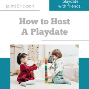 How to Host a Playdate (Ebook)